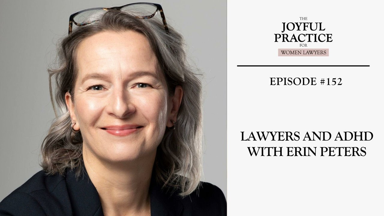 152: Lawyers and ADHD with Erin Peters