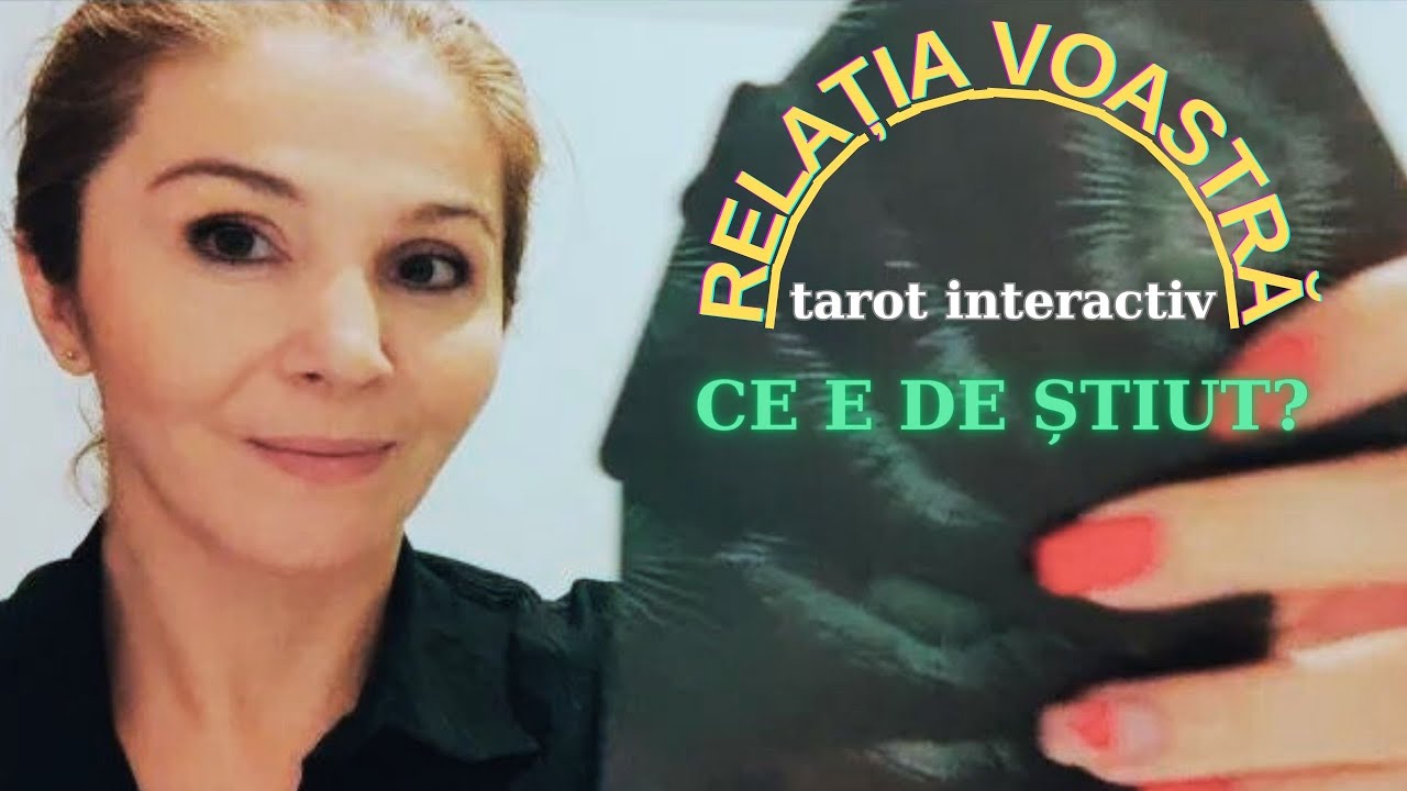 RELAȚIA VOASTRĂ. CE E DE ȘTIUT?🔺 tarot INTERACTIV 🔺 mesaje atemporale🔺