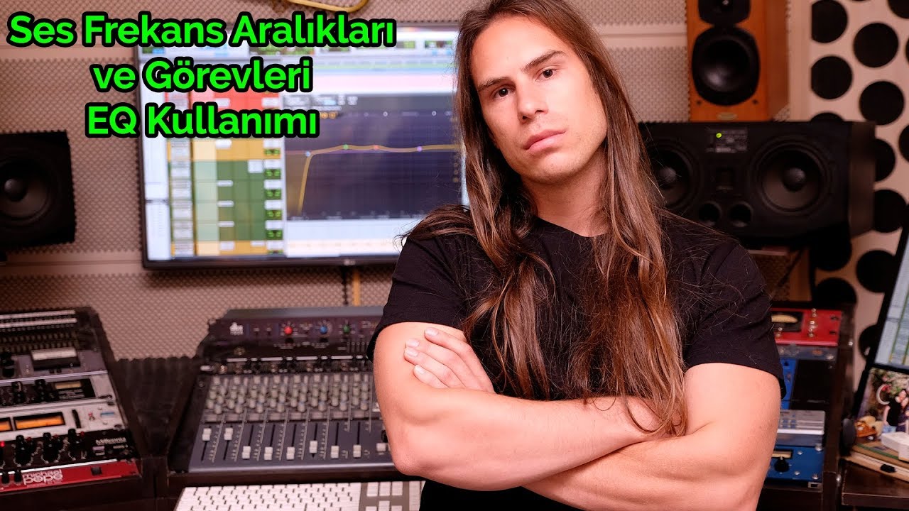 Ses Frekans Aralıkları ve EQ (Ekolayzır, Equalizer) Nedir?