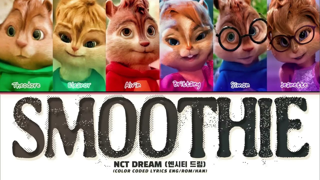 NCT DREAM - Smoothie (Cover by The Chipmunks)