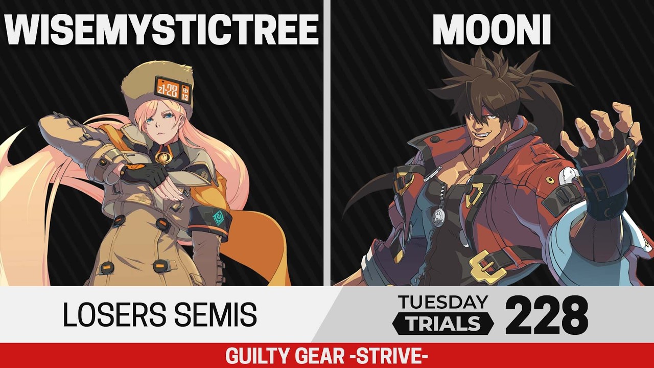 Tuesday Trials 228 GGST Losers Semis - WiseMysticTree (Millia) vs mooni (Sol)
