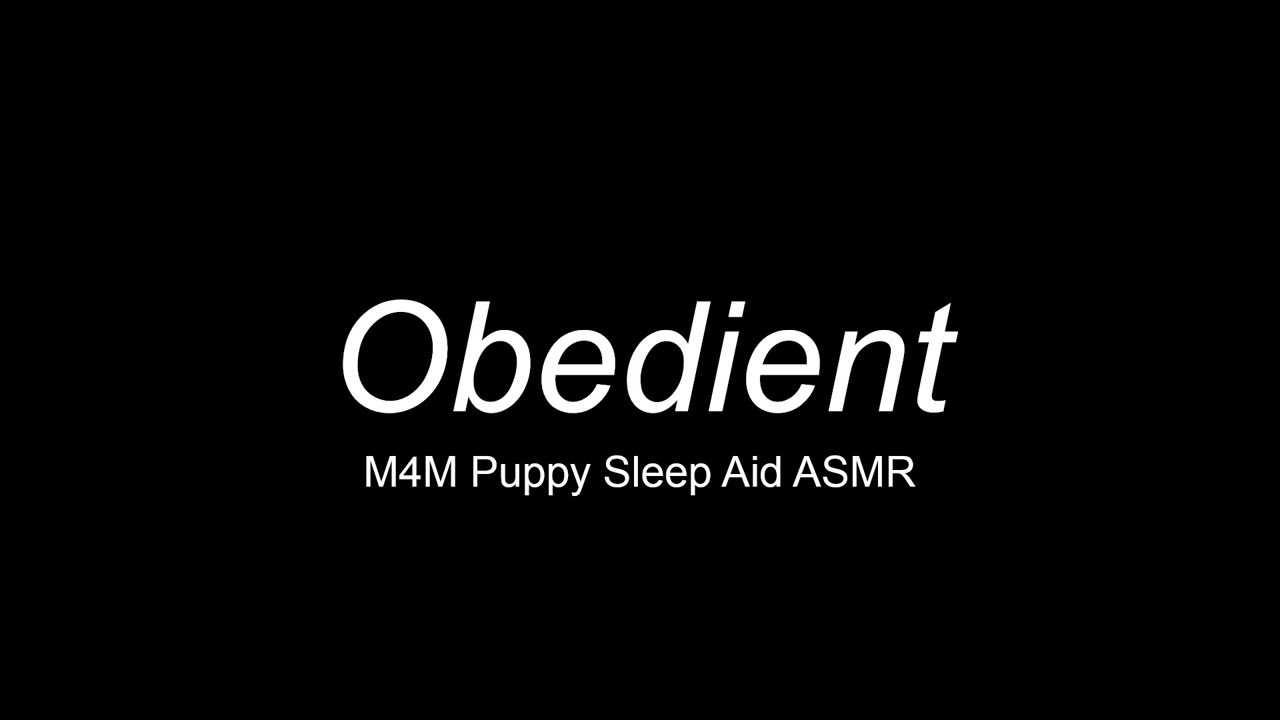 Obedient (M4M) [ASMR RP] [BF] [Puppy Listener] [Sleep Aid] [Kisses] [Headpats]