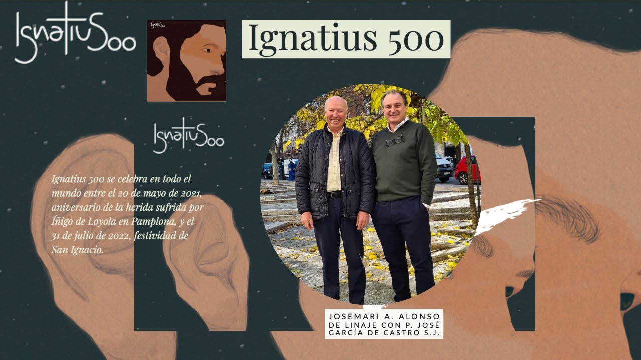 IGNACIO 500: El V centenario de la conversi&oacute;n de San Ignacio de Loyola.