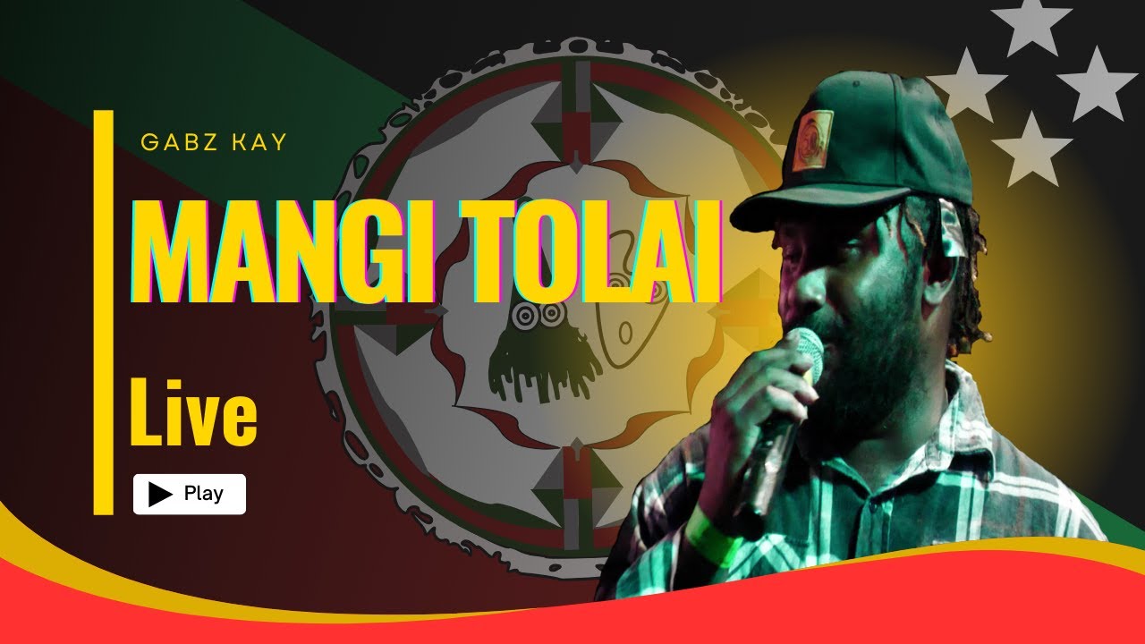 Mangi Tolai_ Gabz Kay Live