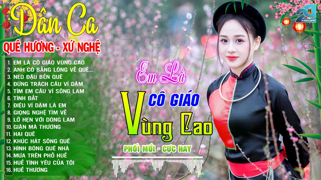 EM LÀ CÔ GIÁO VÙNG CAO ➤ Mở Loa Hết Cỡ Nhạc Sống Thôn Quê Hay Nức Nở , Dân Ca Xứ Nghệ  Nghe Là Mê