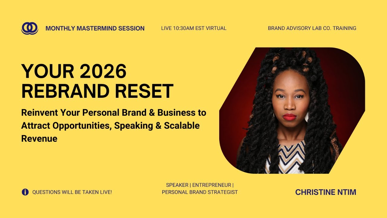 Your 2026 Rebrand Reset: Reinvent Your Personal Brand & Business to Attract Opportunities