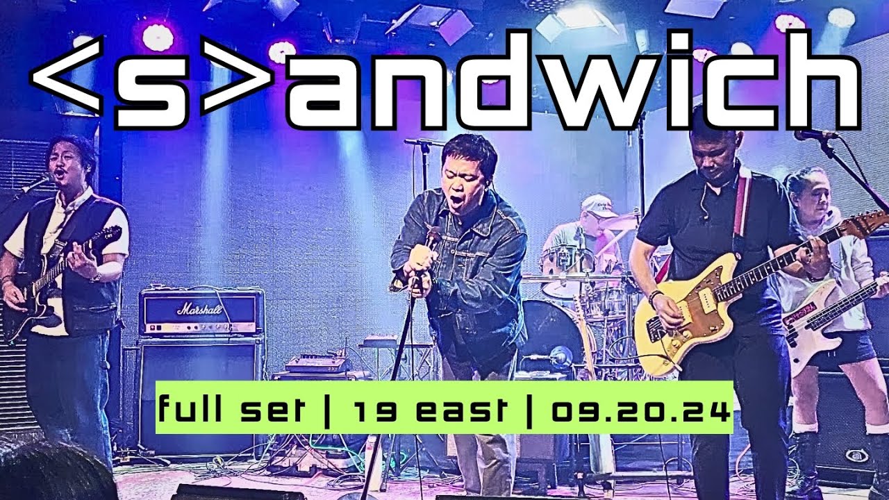 SANDWICH LIVE | 19 EAST 09.20.24 | FULL SET | @sandwichmanila