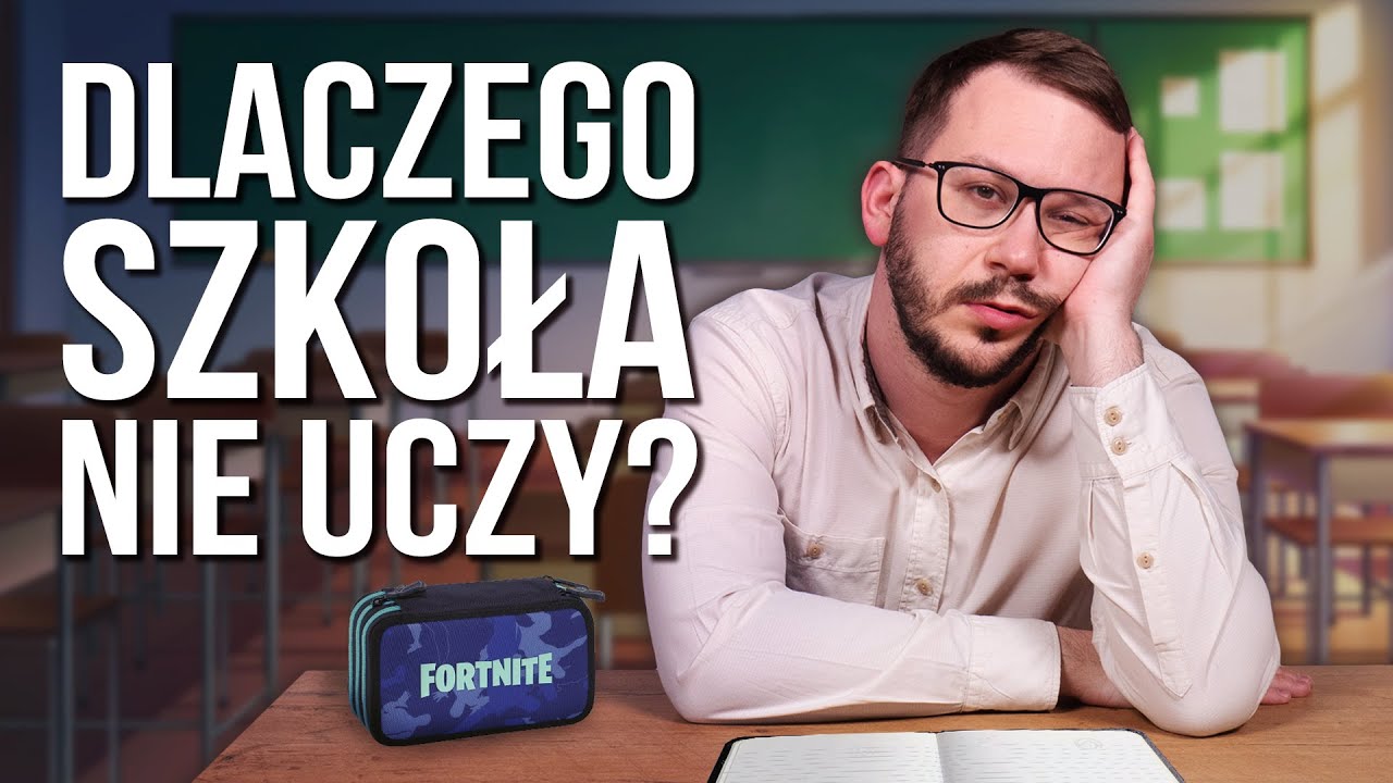 Dlaczego Szkoła NIE UCZY?