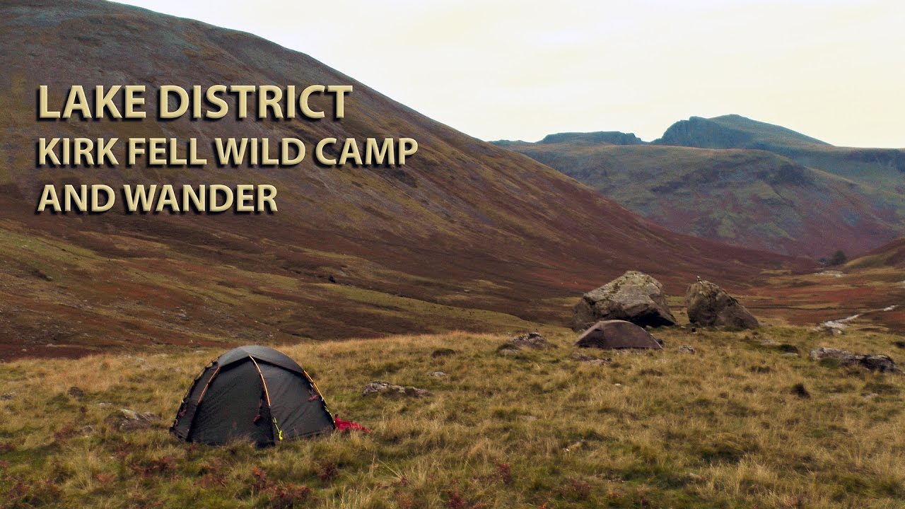 Lake District Kirk Fell Wild Camp And Wander