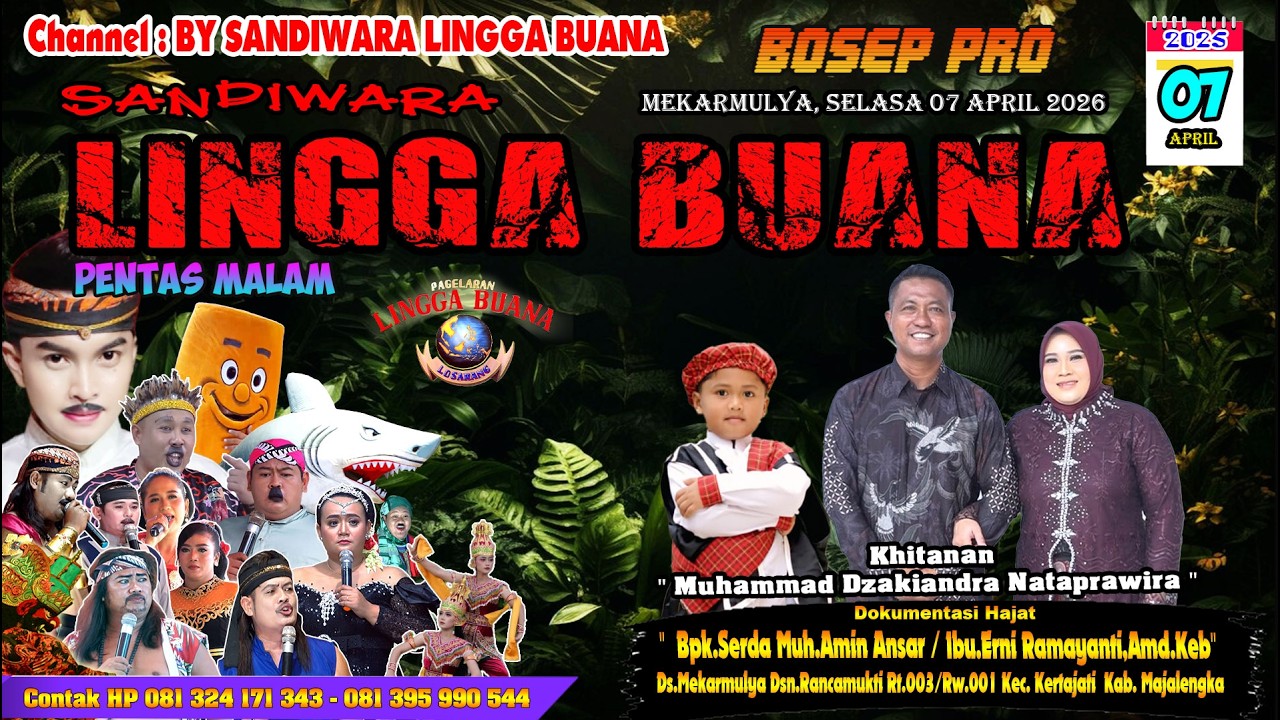 LIVE SANDIWARA LINGGA BUANA Mekarmulya, Selasa 07 April 2026   PENTAS MALAM CERITA