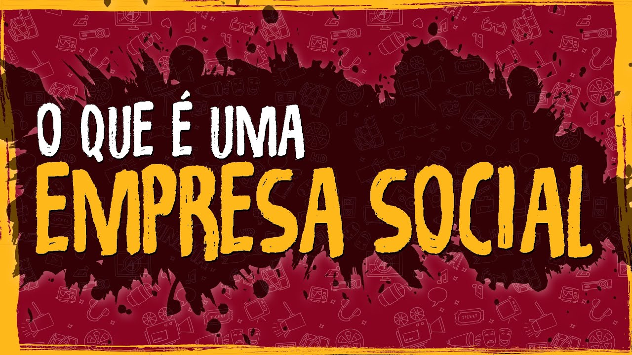 O Que &eacute; uma Empresa Social?
