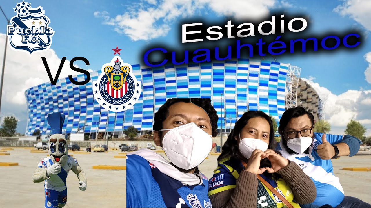 || Mi primera vez en el estadio Cuauhtémoc || Puebla vs Chivas ||