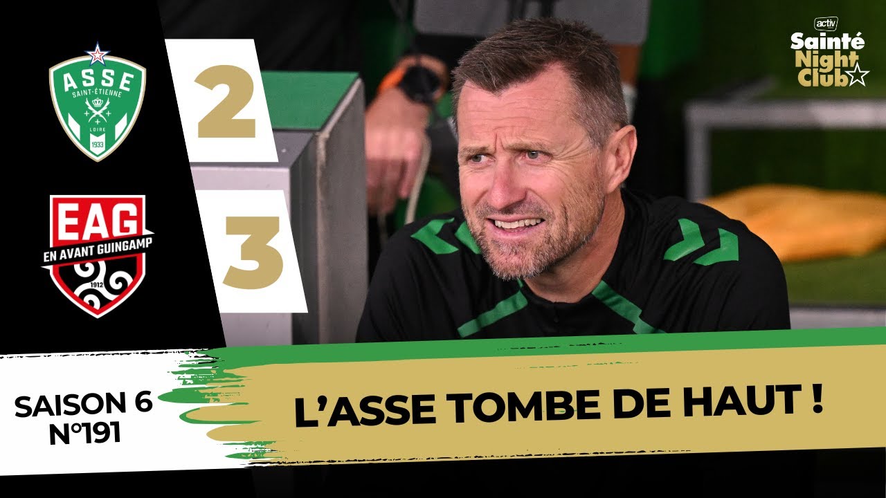 Ligue 2 : L'ASSE TOMBE de HAUT face &agrave; GUINGAMP ! (SNC #191)