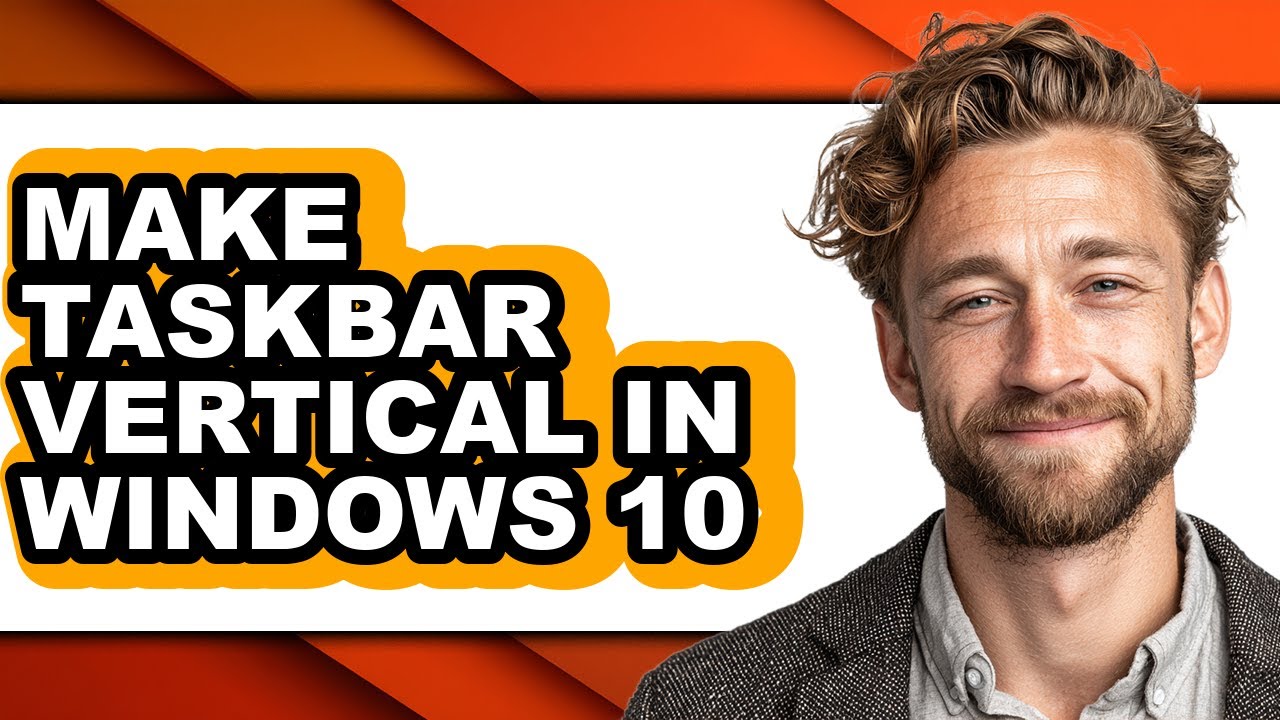 How to Make Taskbar Vertical in Windows 10 (easy Method)