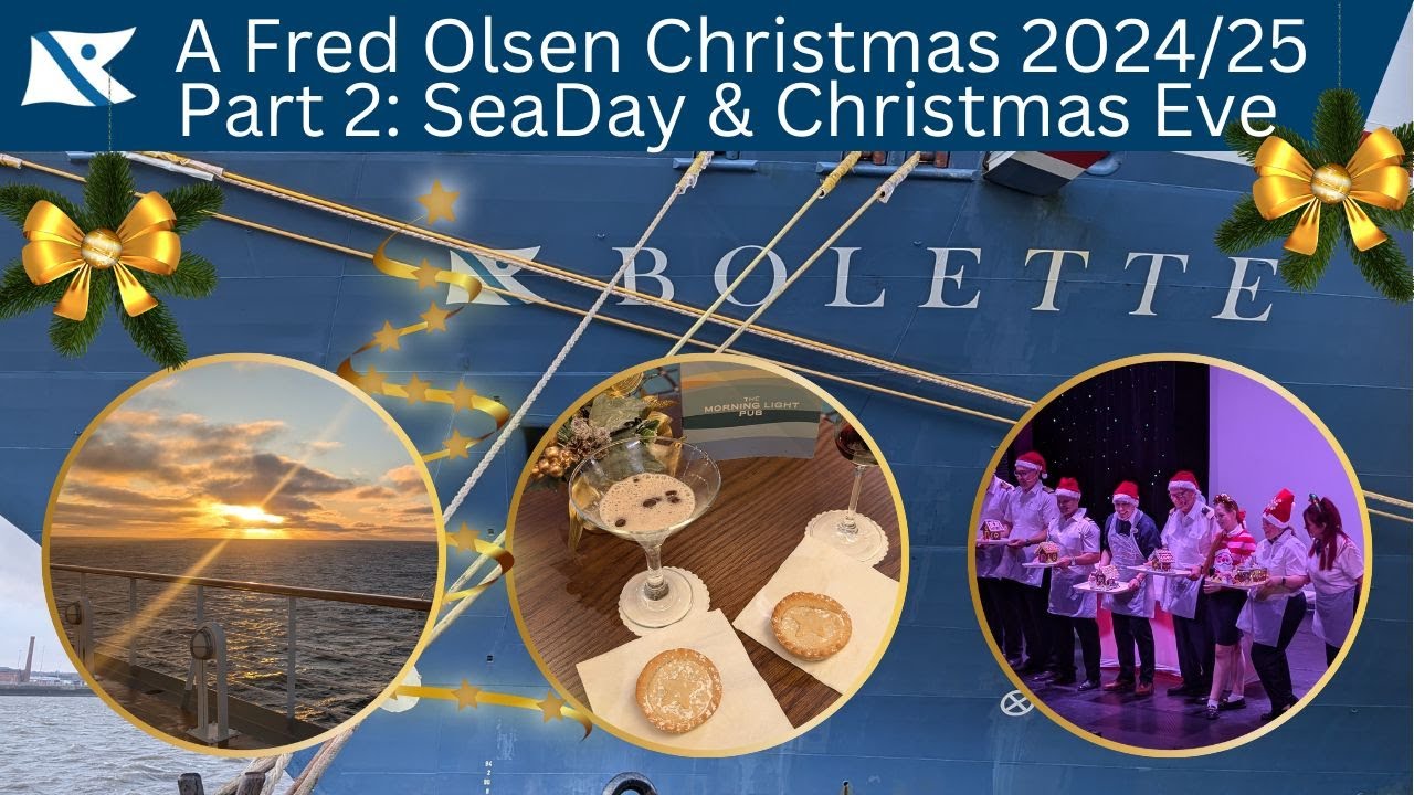 Часть 2 нашего рождественско-новогоднего круиза Fred Olsen Bolette 2024/25. День в море и канун Р...