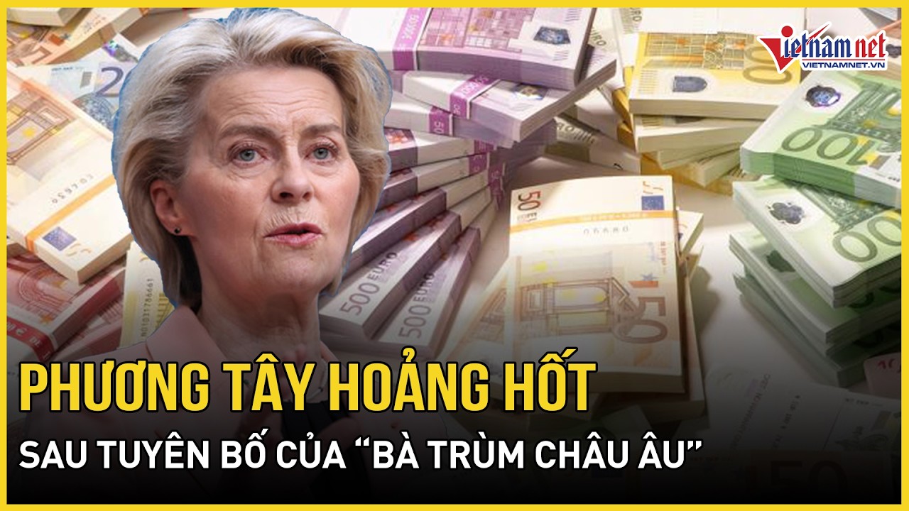 Phương Tây hoảng hốt sau tuyên bố của “bà trùm châu Âu”, Ukraine nhận tin dữ - Nga “thoát nguy”