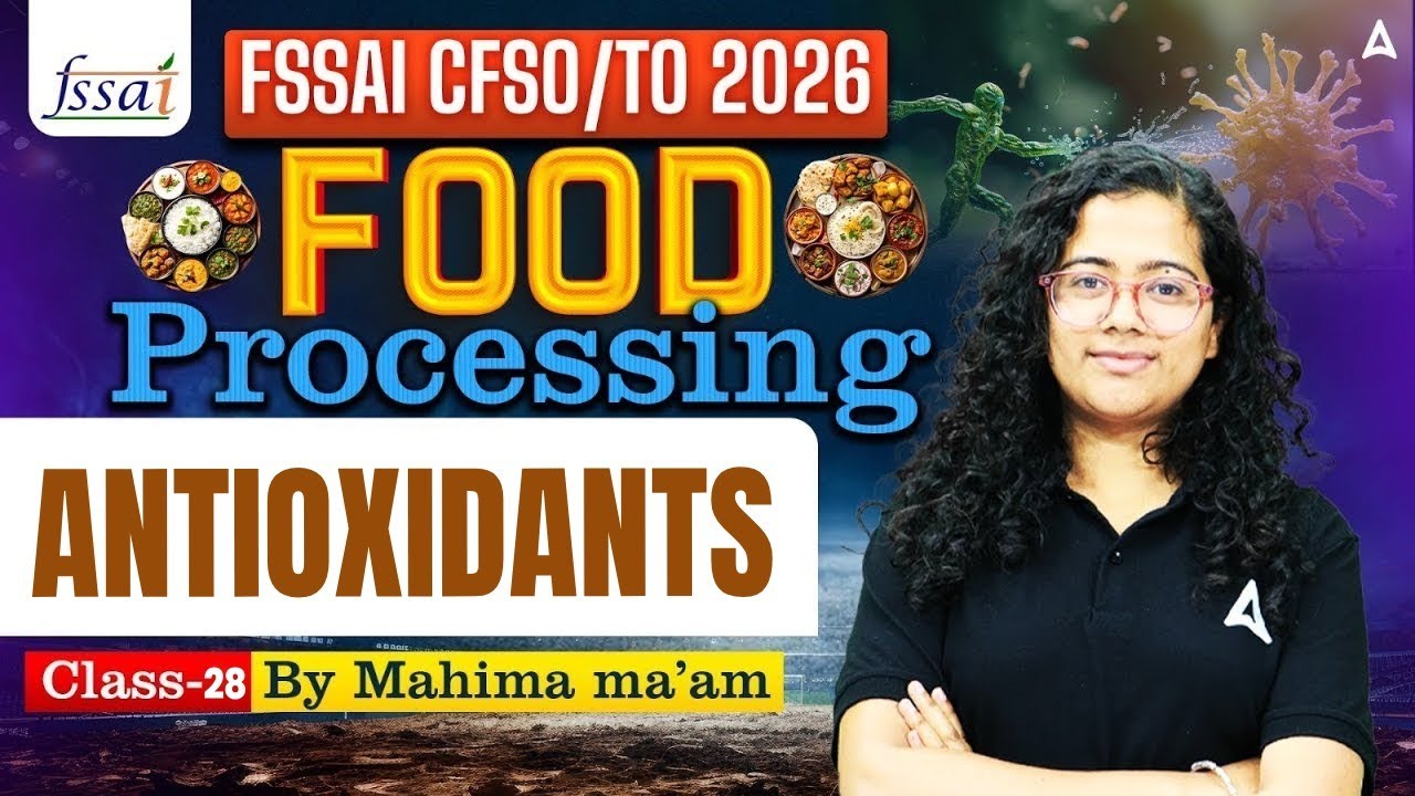 Antioxidants | FSSAI CFSO/TO Food Processing | FSSAI CFSO/TO Antioxidants | By Mahima Ma'am