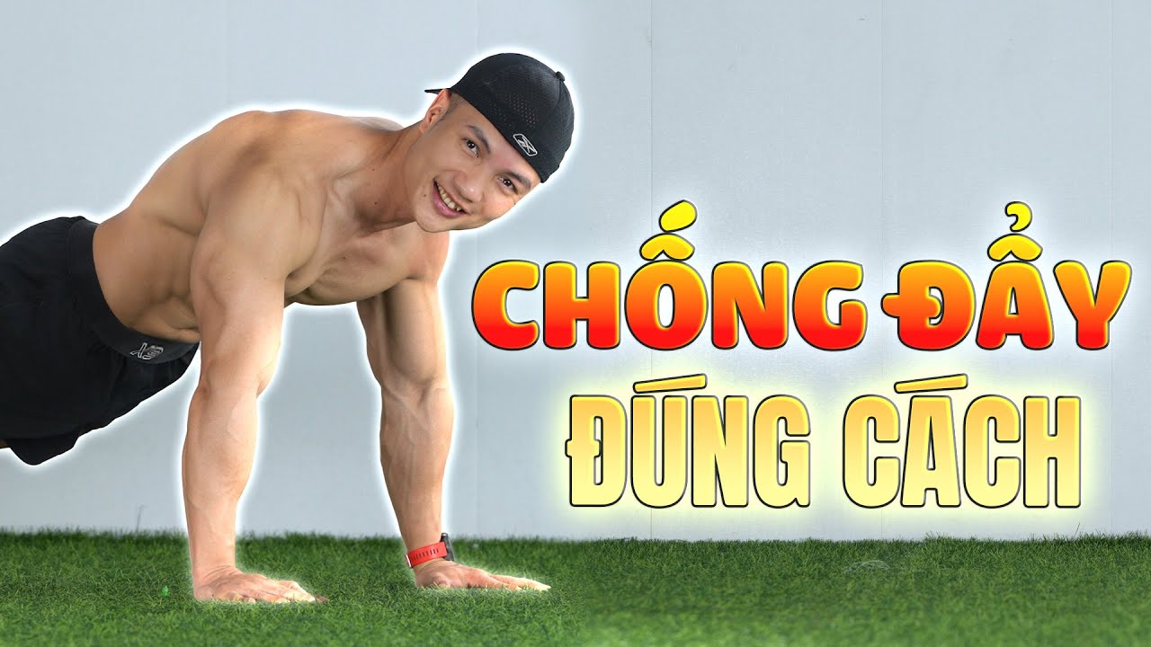 Cách chống đẩy đúng để tăng cơ giảm mỡ tập luyện tại nhà