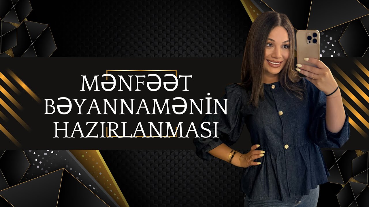 Mənfəət vergi bəyannaməsinin hazırlanma qaydası