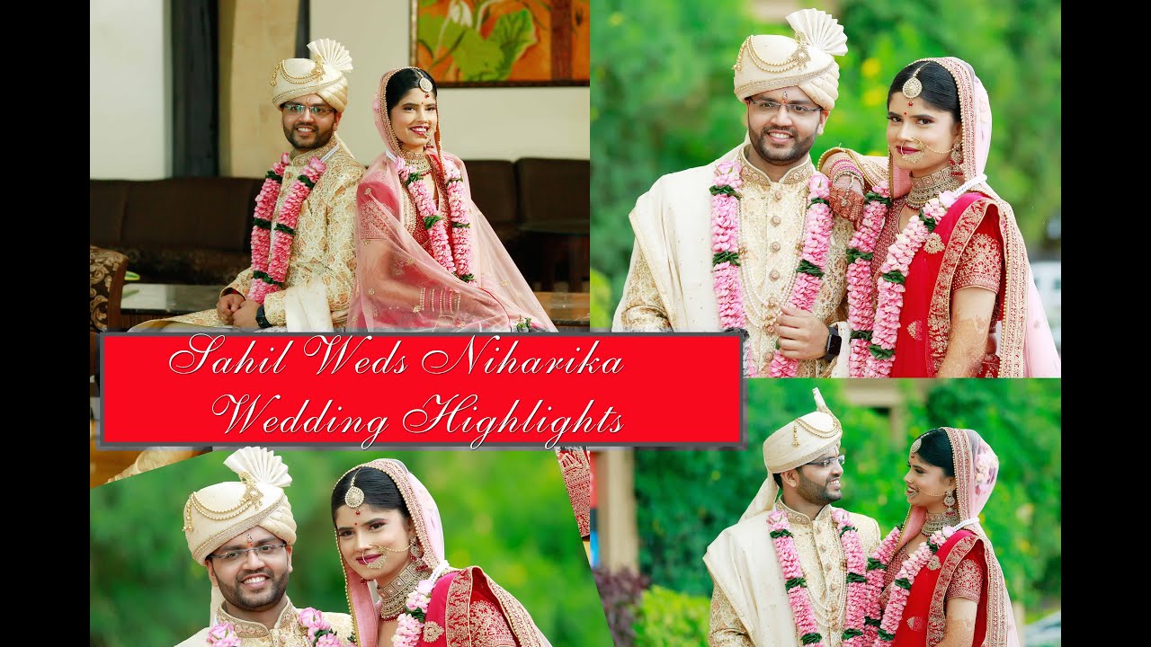 SAHIL WEDS NIHARIKA || HIGHLIGHTS