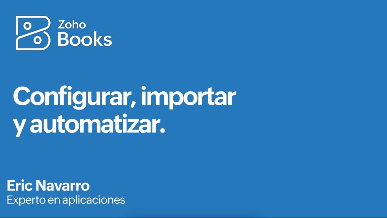 Transforma tus finanzas con el poder de Zoho Books - Webinar 2024