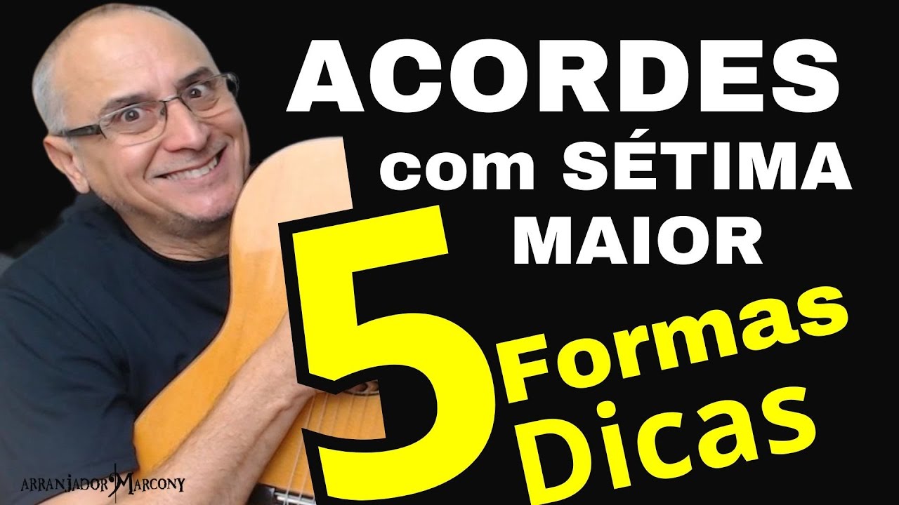 Aula de Viol&atilde;o: 5 DICAS e MANEIRAS de fazer o ACORDE com S&eacute;tima Maior do CAMPO HARM&Ocirc;NICO MAIOR