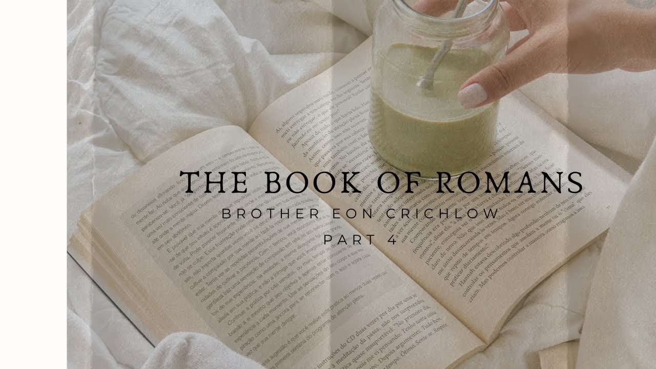 The Book of Romans by Brother Eon Crichlow | COC Cunupia Online (Bible Class) Pt 4