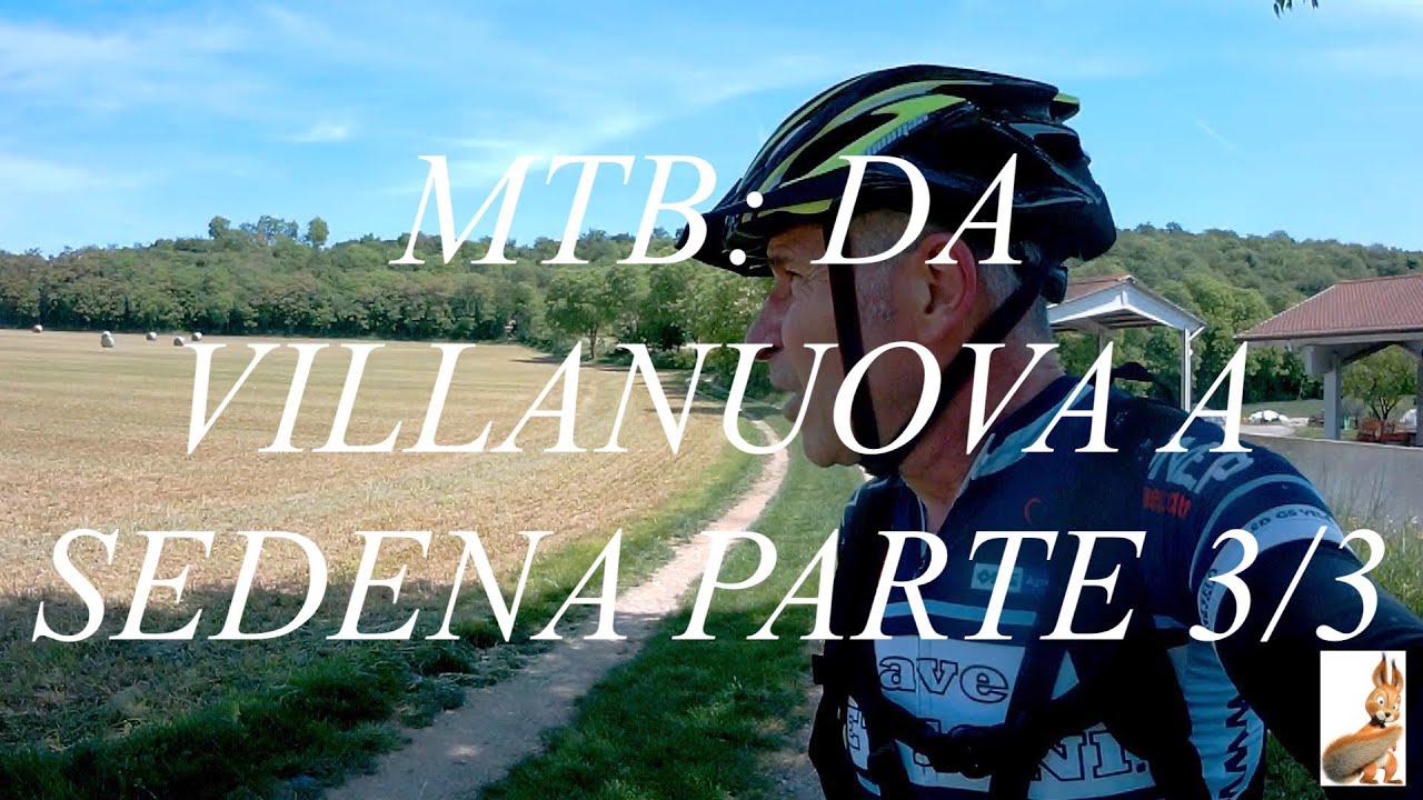 MTB: Da Villanuova a Sedena - parte 3/3
