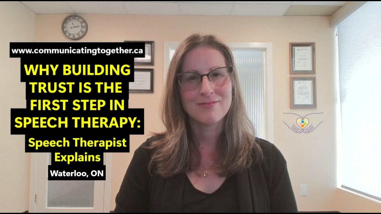 Why Building Trust is the First Step in Speech Therapy: Speech Therapist Explains
