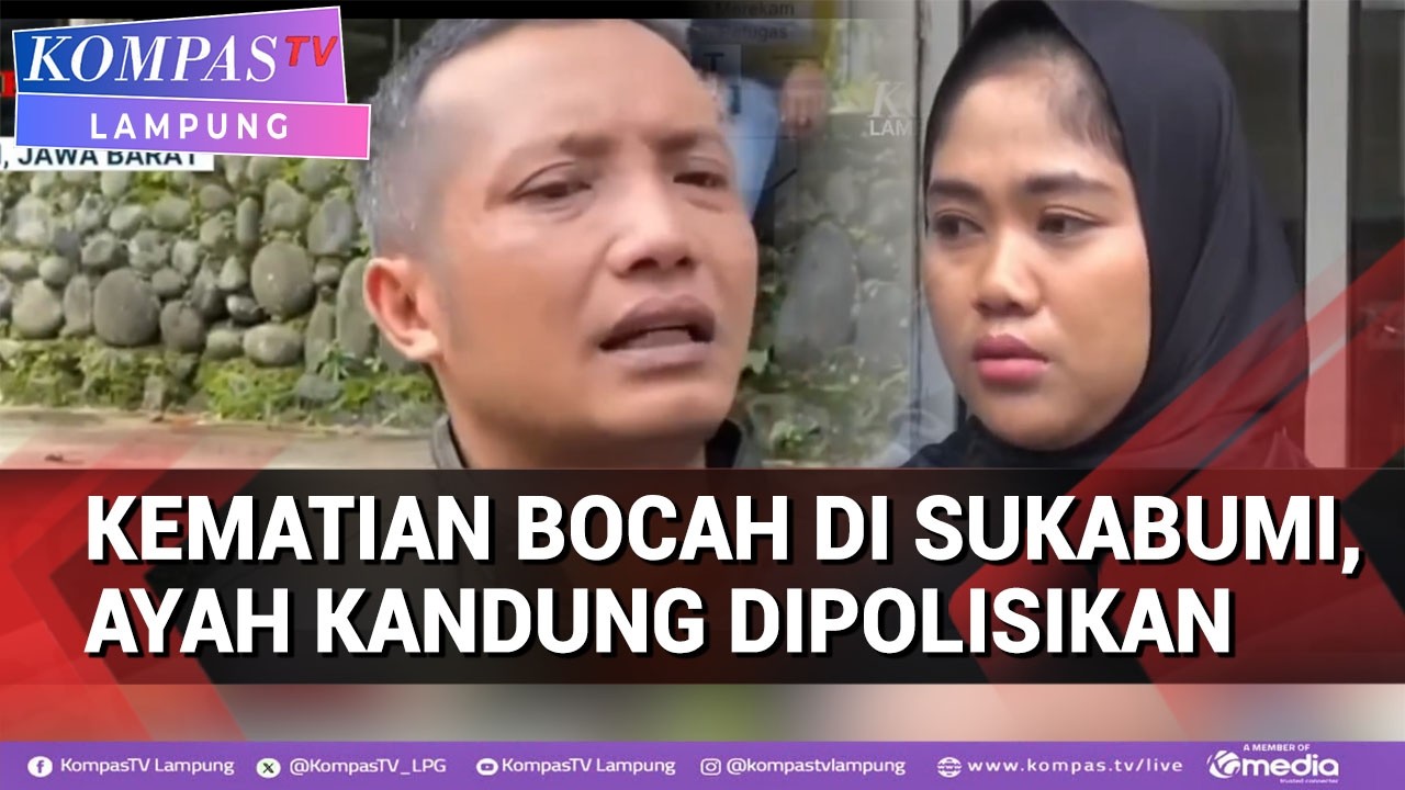 Ibu Kandung Laporkan Ayah Korban,asus Bocah Sukabumi Meninggal DIduga Dianiaya Ibu Tiri