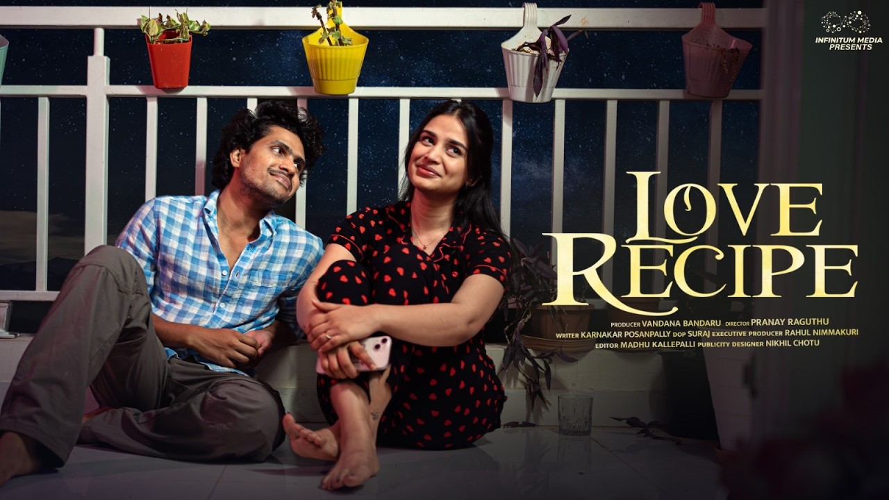 Love Recipe || Varsha Dsouza || Latest Telugu Short Films || Infinitum Media