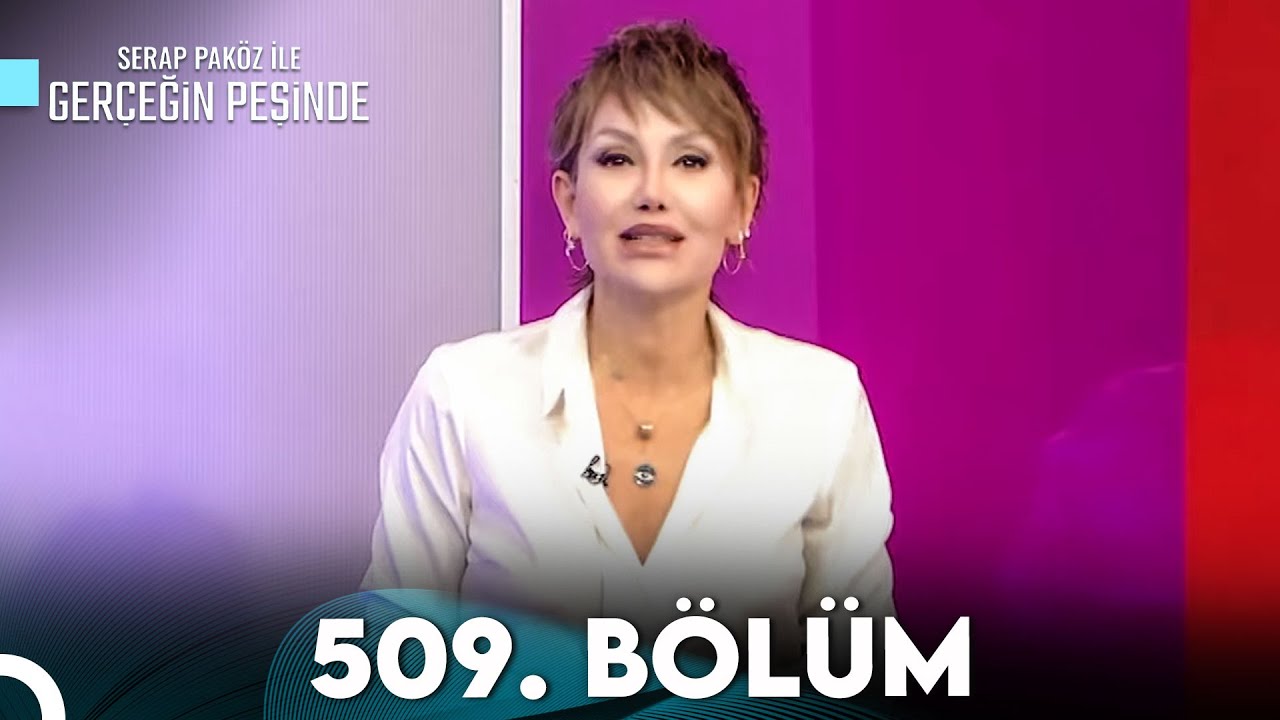Gerçeğin Peşinde 509. Bölüm