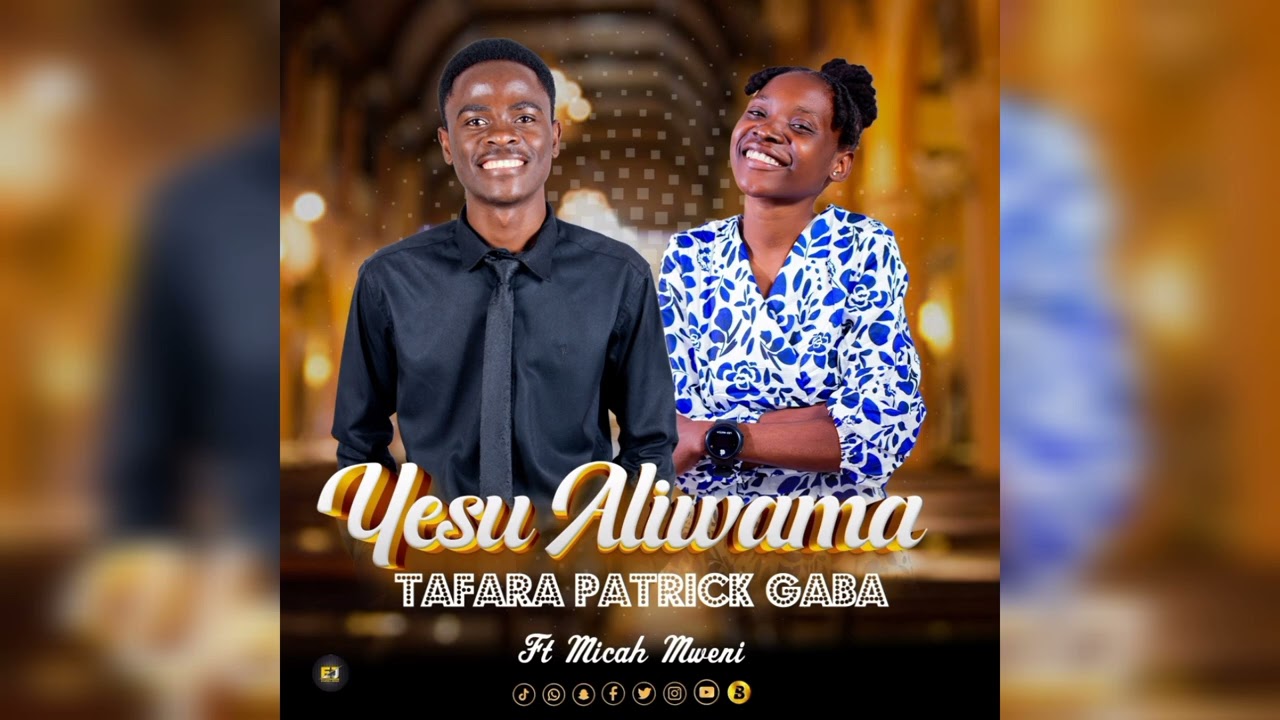 TAFARA PATRICK'S & MICAH MWENI FT ELVIS TUNGA -- ( YESU ALIWAMA )