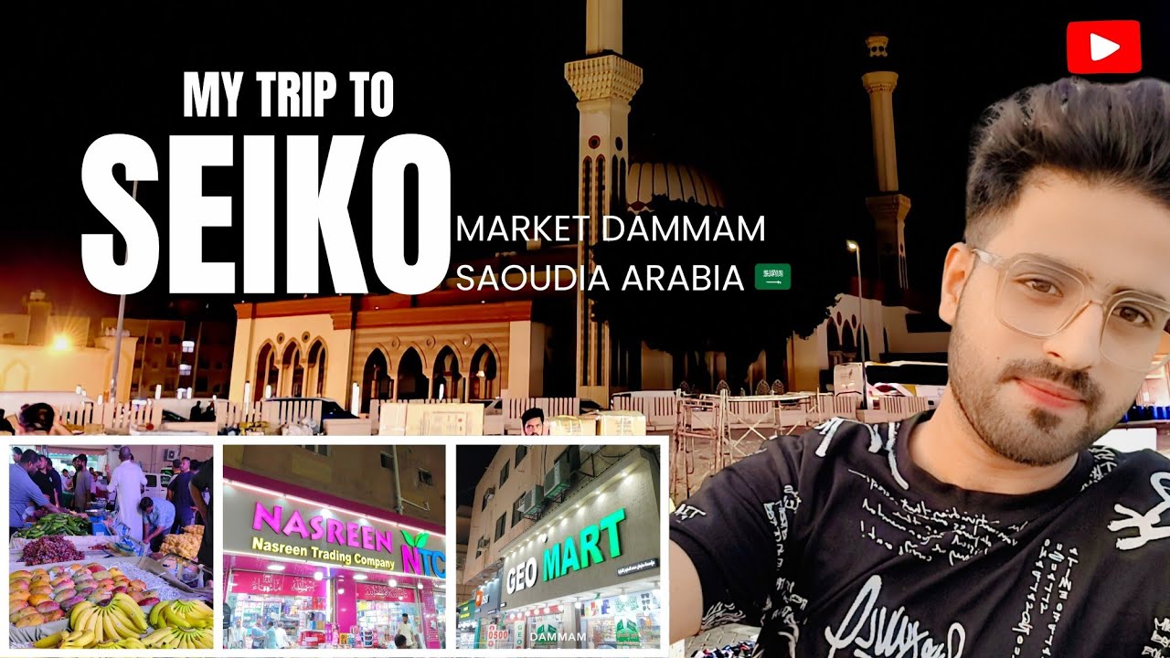 Night life experience in Dammam 🇸🇦 Saudi Arabia || Exploring Seiko Market ❤️ || Aks Ki Dunya 