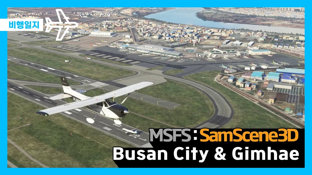 [MSFS] SamScene3D Busan City Wow & Gimhae RKPK
