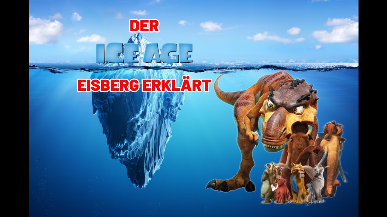 Der ICE AGE-Eisberg erklärt