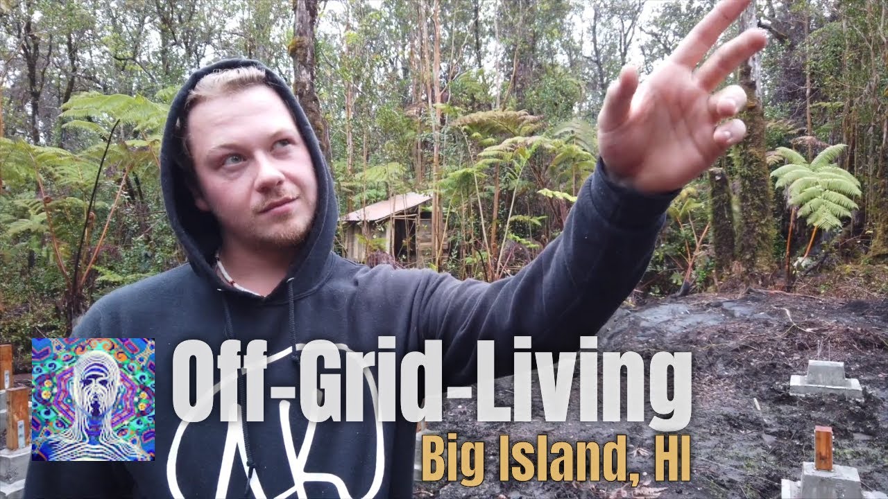 Living Off-the-Grid - Big Island, Hawai'i
