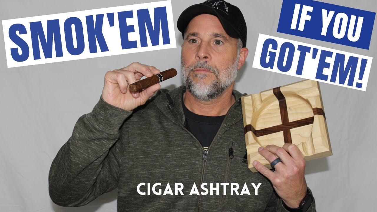 Making a Cigar Ashtray