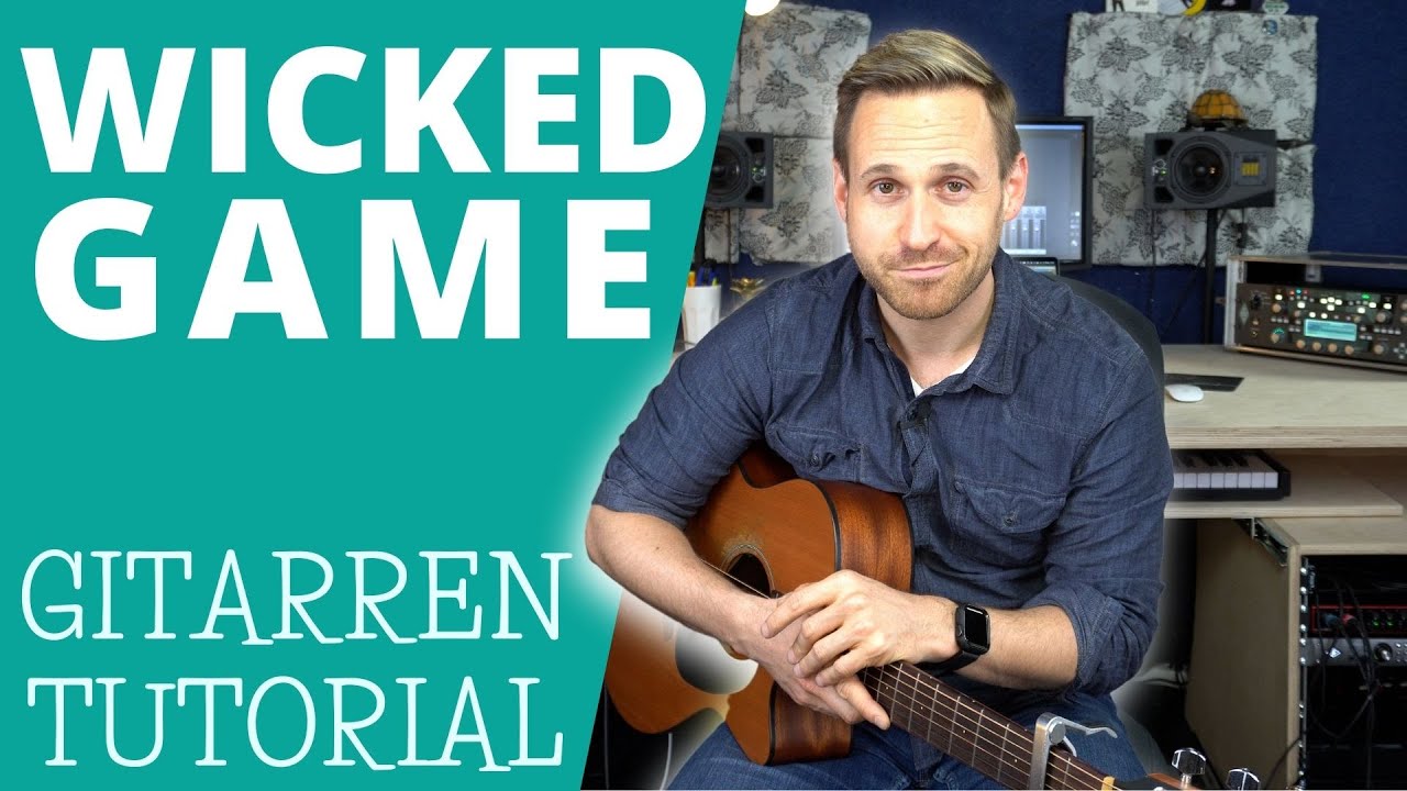 Wicked Game - Gitarren Tutorial Deutsch