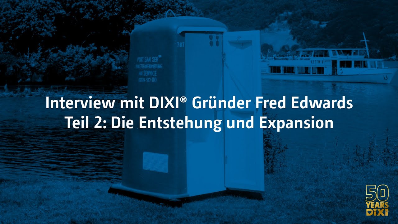 Interview mit DIXI® Gründer Fred Edwards - Teil 2: Die Entstehung & Expansion | TOI TOI & DIXI Group