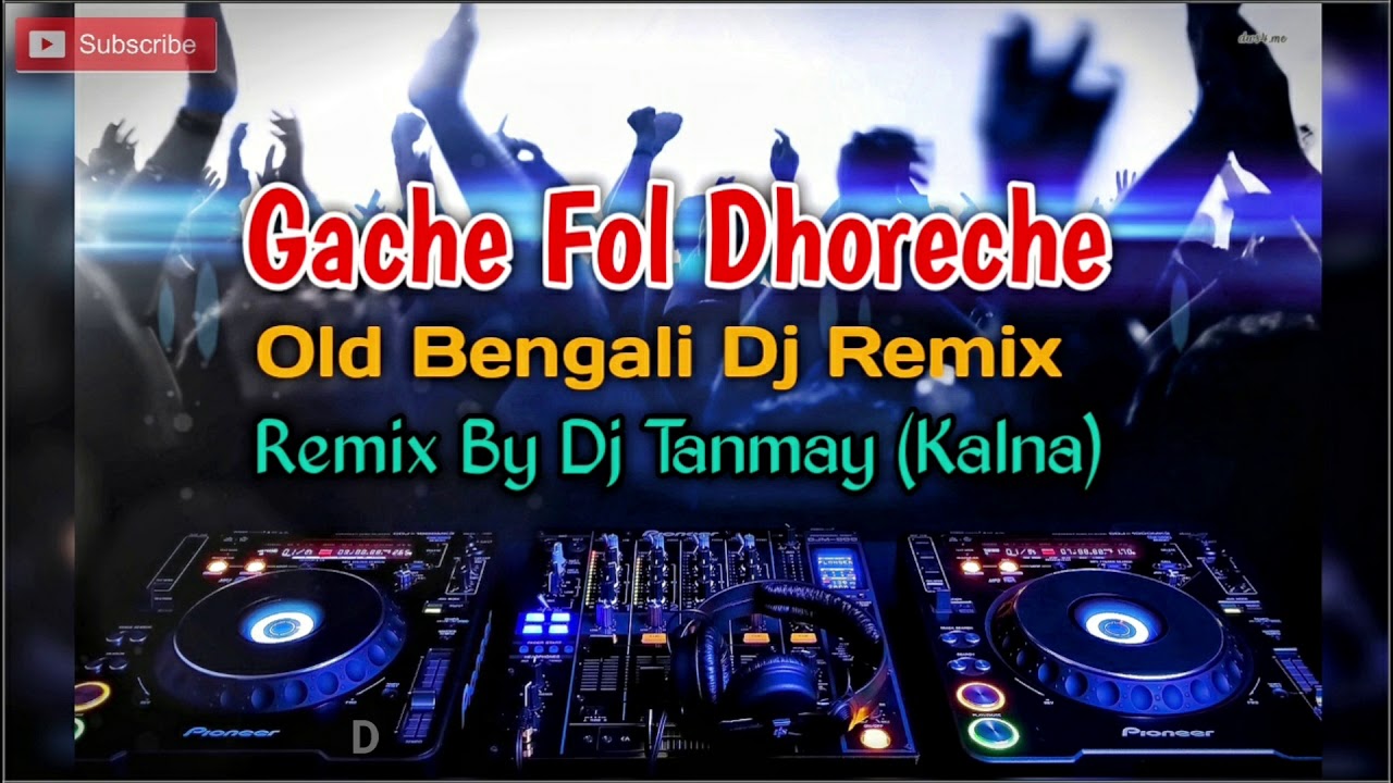 Gache Fol Dhoreche | Remix By Dj Tanmay Kalna