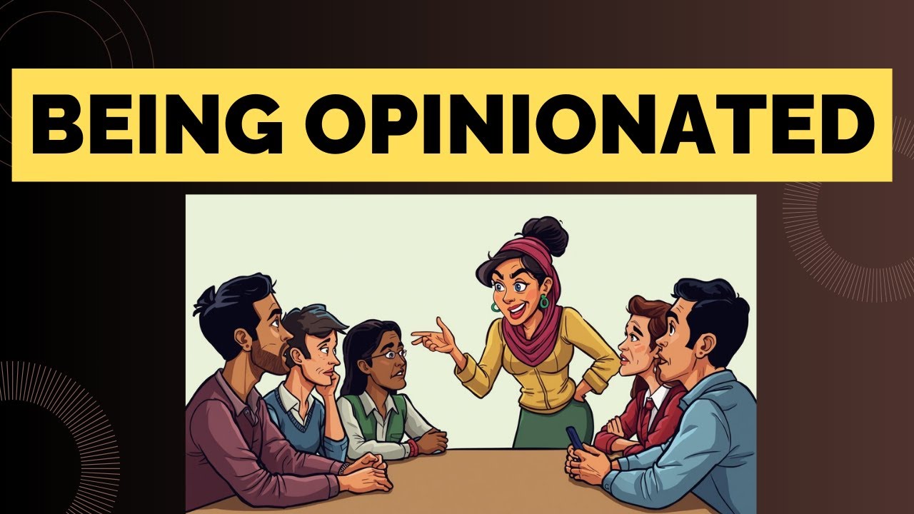 Being Opinionated