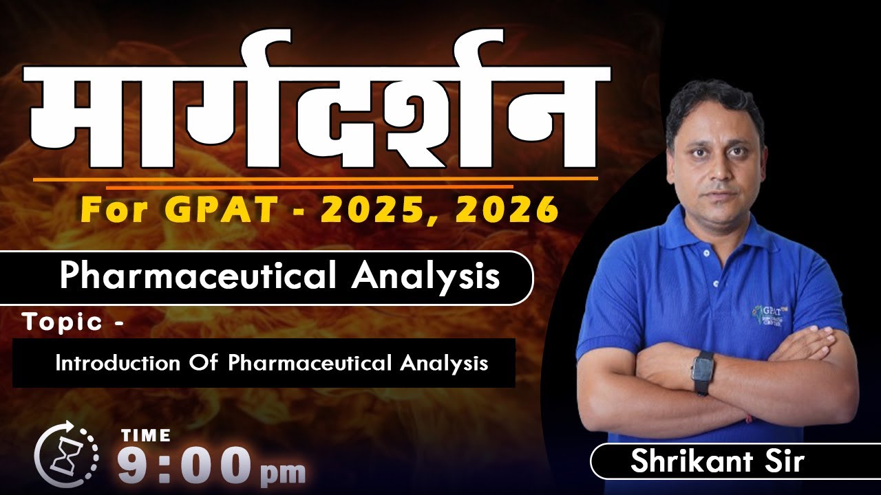 MARGDARSHAN FOR GPAT- 2025-26, PHARMACEUTICAL ANALYSIS 9 PM Live #gpat2025