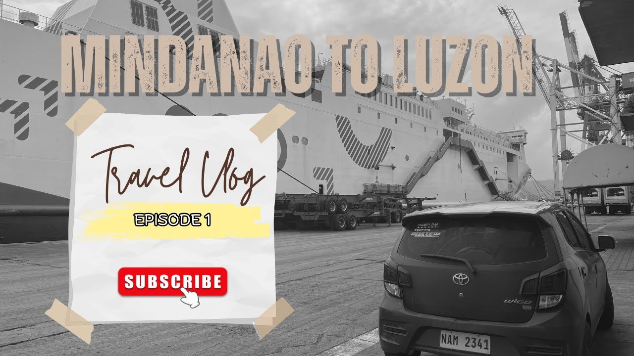 MINDANAO TO LUZON | SEA TRAVEL | TOYOTA WIGO | 2GO MALIGAYA