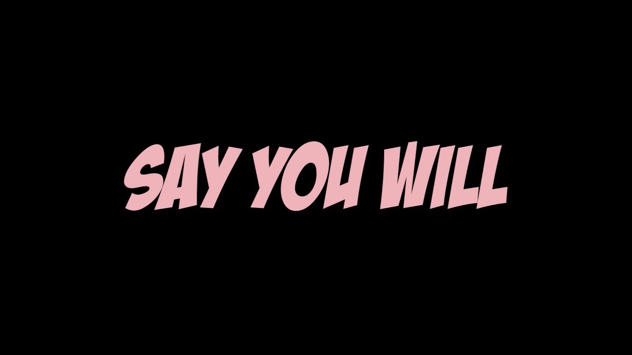 The APX - Say You Will (Official Lyric Video)
