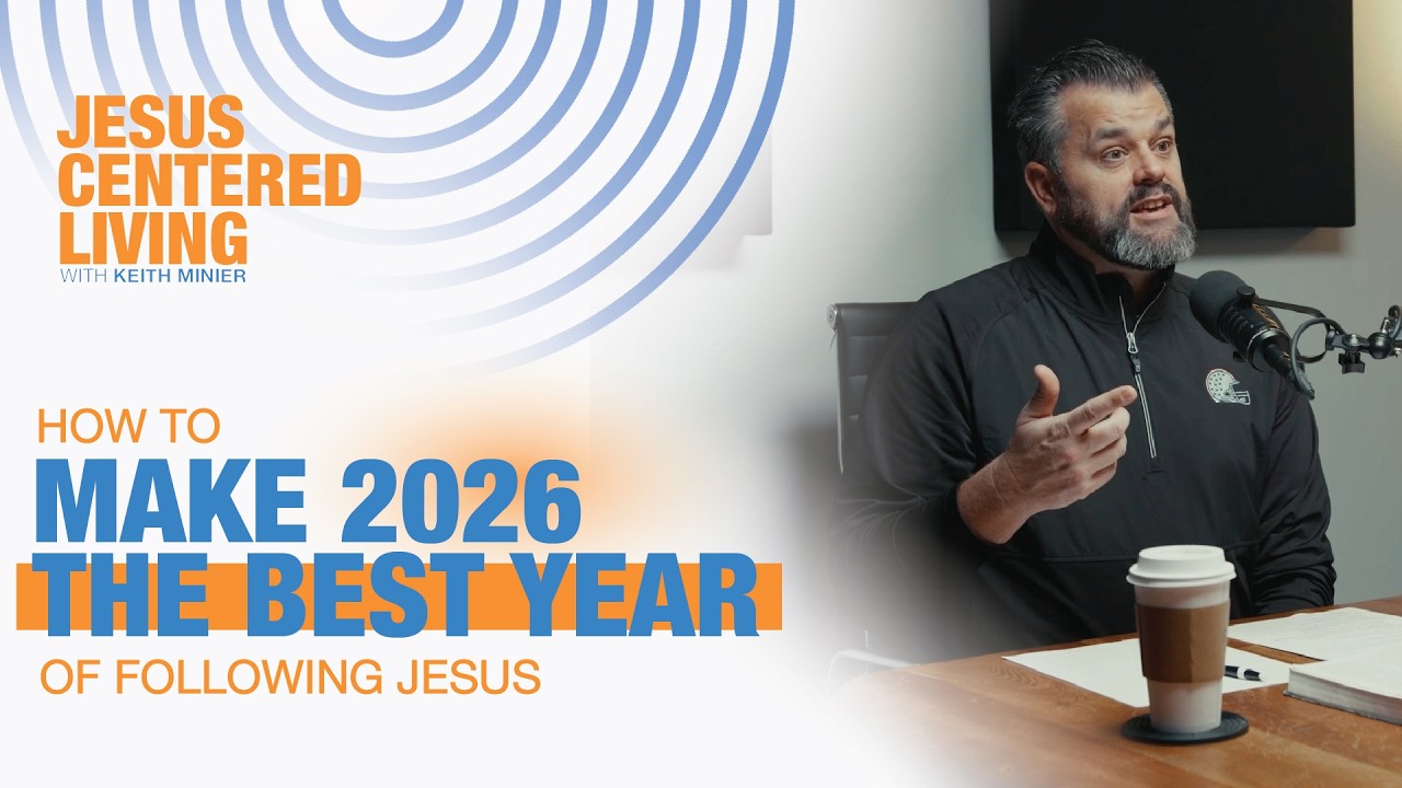 How to make 2026 the Best Year of Following Jesus | Ep 3