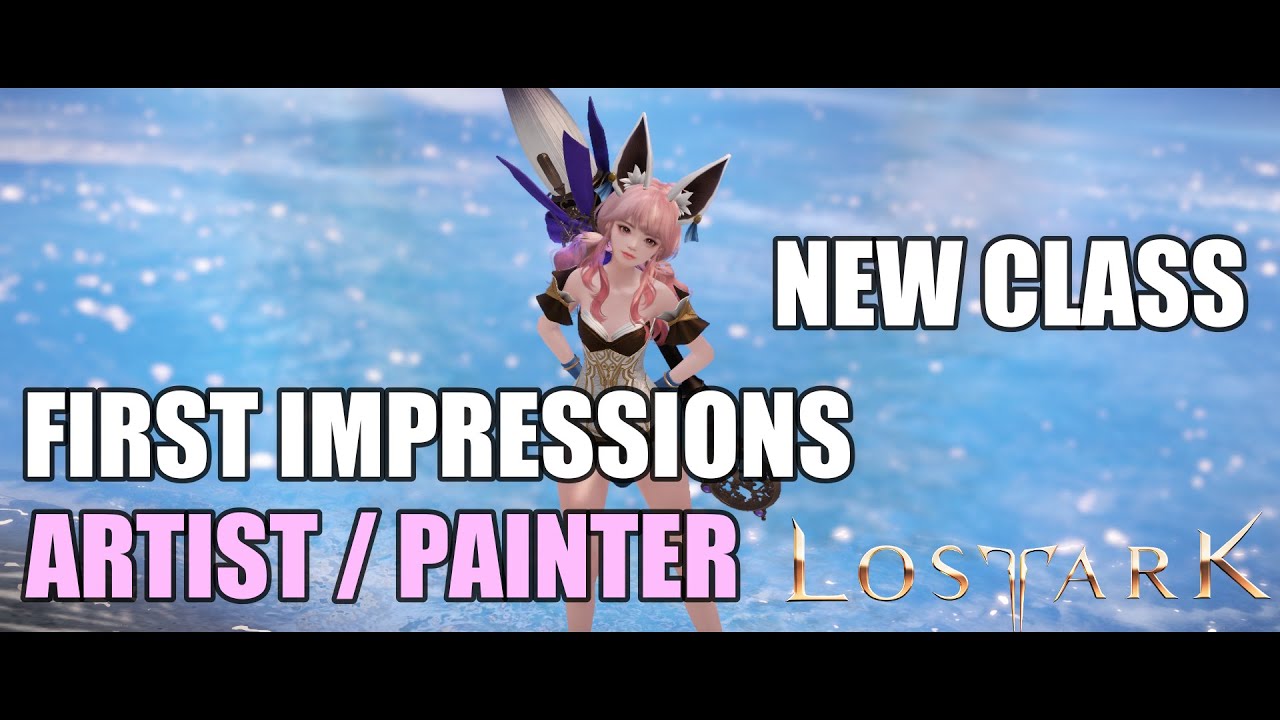 New Loli Class Release Artist / Painter First Impressions! (Lost Ark - 도화가)