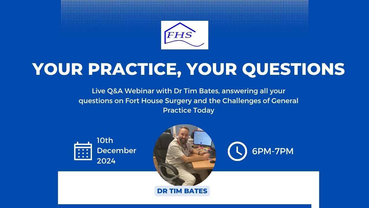 Fort House Surgery Live Q&A Webinar: Your Practice, Your Questions