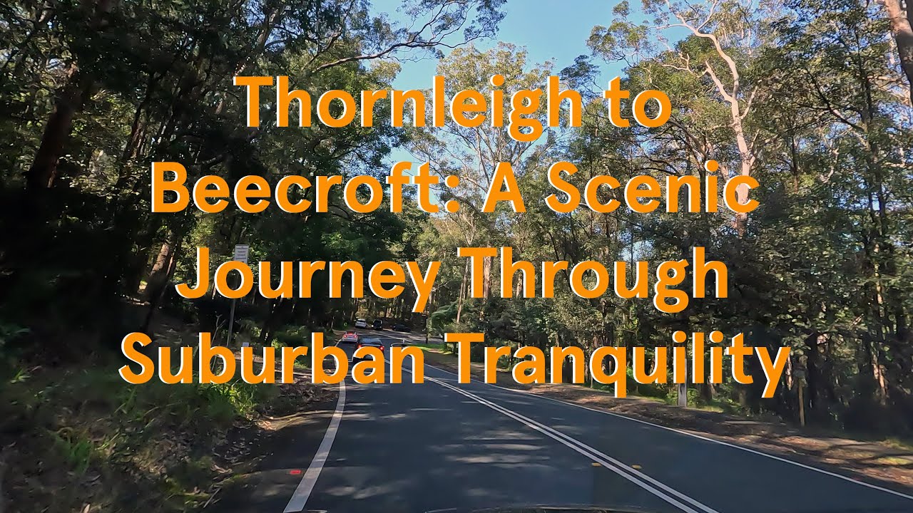 Drive from Thornleigh to Beecroft: A Scenic Journey Through Suburban Tranquility