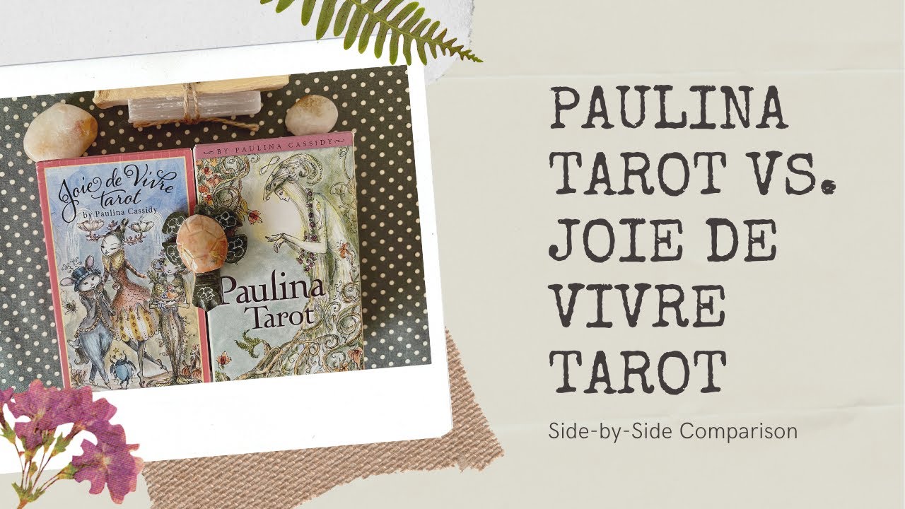 Joie de Vivre Tarot vs. Paulina Tarot || Side-by-Side Comparison
